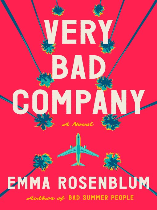 Title details for Very Bad Company by Emma Rosenblum - Wait list